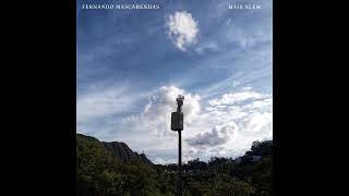 Mais Além  Fernando Mascarenhas Single [upl. by Kruter243]