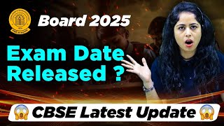 CBSE Board Exam Date Sheet 2025 OUT🔥CBSE Exam Pattern Change   CBSE Board exam 2025 latest news [upl. by Eneles]