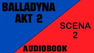 Audiobook Balladyna  Akt 2  Scena 2 [upl. by Kass]