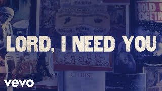 Matt Maher  Lord I Need You Official Lyric Video [upl. by Ahtabat197]