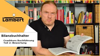 Bewertung  Erst und Folgebewertung  Bilanzbuchhalterwissen für die Prüfung [upl. by Orten]