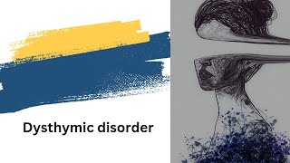 What is a dysthymic disordersign and symptoms [upl. by Peer]