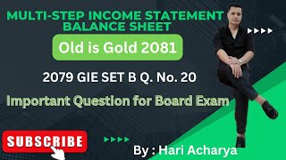 Class 12  Multistep Income Statement amp Balance Sheet  2079 GIE Set B  Old is Gold 2081 [upl. by Oecam]