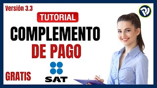 Tutorial Cómo hacer un Complemento de Pago l Portal SAT l Servicio Gratuito del sat [upl. by Araiet102]