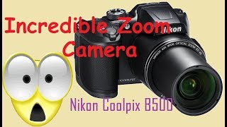 Nikon B500 Zoom 😳😬 🔭 Best Zoom Camera for under 300🤑 Coolpix B500 40x Full Zoom Test Video [upl. by Hanford]