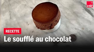 Le soufflé au chocolat  Les recettes de FrançoisRégis Gaudry [upl. by Oicul713]