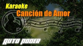 Canción de Amor  Karaoke [upl. by Prissie114]