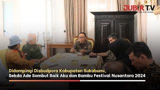 Didampingi Disbudpora Kab Sukabumi Sekda Ade Sambut Baik Aku dan Bambu Festival Nusantara 2024 [upl. by Stormy]