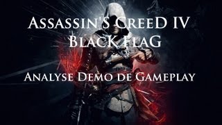 ACO Assassins Creed IV Black Flag  Analyse FR Demo de gameplay [upl. by Libbey]