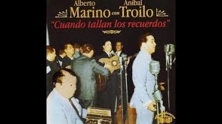 ANIBAL TROILO  ALBERTO MARINO  MI TANGO TRISTE  1946 [upl. by Oirrad884]