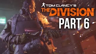 The Division Gameplay Walkthrough Part 6  NAPALM PRODUCTION SITE Full Game [upl. by Erdman741]