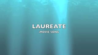 Laureate  iMovie SongMusic [upl. by Sapphera]