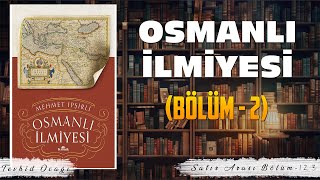 Osmanlı İlmiyesi Bölüm  2 [upl. by Ahsuat]