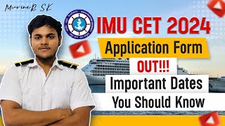 IMU CET 2024 Application Form OUT  Important Dates  MarineR Sk [upl. by Limay]