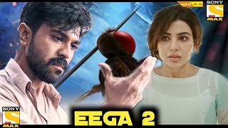 Eega 2 Makkhi 2 Full Movie Hindi Dubbed Release Date  Ram Charan New Movie  Samantha Akkineni [upl. by Hnil25]