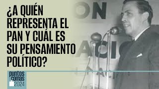 PuntosYComas  ¿A quién representa el PAN y cuál es su pensamiento político [upl. by Soirtemed]