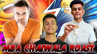 MBA CHAIWALA ROAST🔥🔥 MBA CHAIWLA MEET SANDEEP MAHESHWARI ROAST👿 SHLOK NICHRELE [upl. by Ettesel]