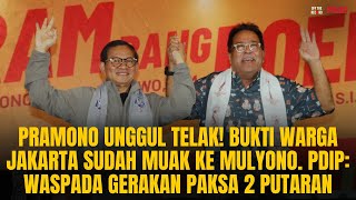 PRAMONO UNGGUL BUKTI WARGA DKI MUAK KE MULYONO PDIP WASPADA GERAKAN PAKSA 2 PUTARAN  OTR Eps794 [upl. by Hesky26]