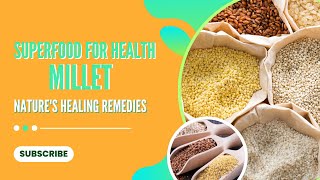 Millet The Superfood for Health Cancer Prevention and Nutritionquot [upl. by Sheets]