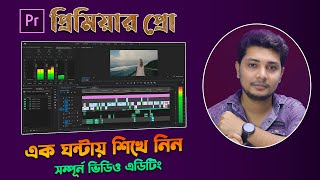 Adobe Premiere Pro A to Z Basic Video Editing Tutorial in Bangla In 1 Hour [upl. by Cock44]