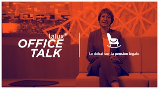 LALUXOfficeTalk Le débat sur la pension légale [upl. by Winnie170]