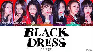 CLC 씨엘씨  Black Dress Lyrics Color Coded Lyrics HanRomEng [upl. by Dyrrej]