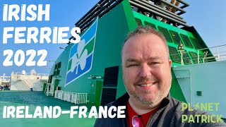 Irish Ferries 2022 Ireland to France  UPDATED FOR POSTCOVID TRAVEL [upl. by Akilat]