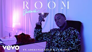 Jeremih  Room Audio ft Adekunle Gold 2 Chainz [upl. by Mcdougall]