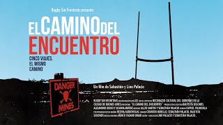 El Camino del Encuentro  El documental de Rugby Sin Fronteras [upl. by Morril64]