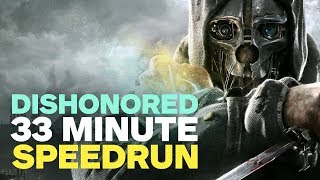 Dishonored Speedrun in 33 Minutes [upl. by Leal]