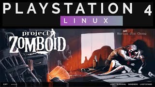 PS4 LINUX  Project Zomboid ON PS4  WINDOWS GAMES ON PS4  WINEHQ [upl. by Ynnal]