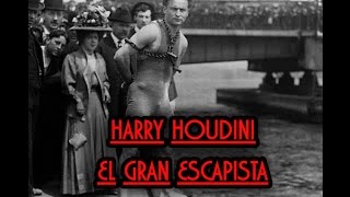 EL GRAN ESCAPISTA HARRY HOUDINI [upl. by Galitea]