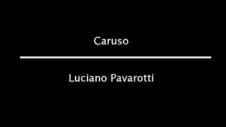 CARUSO  Luciano Pavarotti audio with lyrics [upl. by Urbas361]