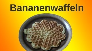 Bananenwaffeln [upl. by Latini]