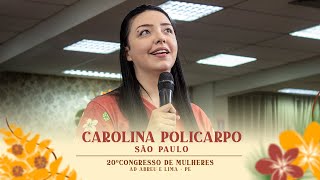 Carolina Policarpio  20º Congresso de Mulheres  Ieadalpe  19072024 [upl. by Cristen893]