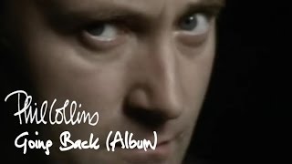 Phil Collins  Going Back Album [upl. by Azitram760]