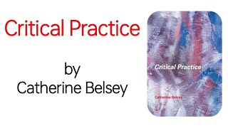 Critical Practice by Catherine Belsey summary in Urdu Hindi [upl. by Artus]