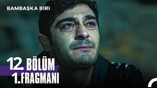 Bambaşka biri 12 Bölüm Fragman [upl. by Euell]