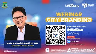 Webinar City Branding  Tangerang Government University [upl. by Oinotna]