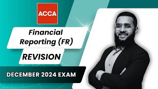 ACCA  Financial Reporting FR Revision Class  December 2024 Exam  Raza Idris [upl. by Rumpf]