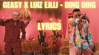 Geasy x Luiz Ejlli  Ding Ding LYRICS 🚀 [upl. by Esertap]