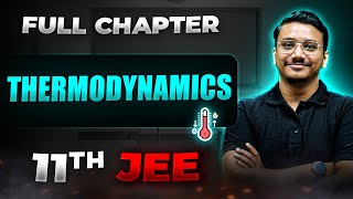 Thermodynamics FULL CHAPTER  Class 11th Physics  Arjuna JEE [upl. by Saimerej]