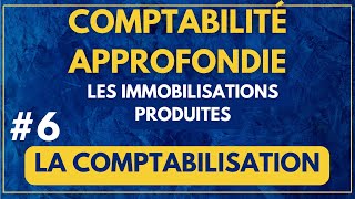 6Comptabilité approfondie  les immobilisations en cour de production [upl. by Terr258]