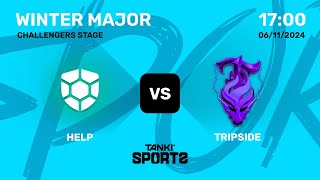 HELP vs TRIPSIDE  Winter Major 2024  Challengers Stage [upl. by Shandra]