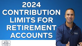 2024 Contribution Limits for Retirement Accounts [upl. by Ailaza]