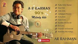 AR Rahman 90s Tamil Melody Hits Vol 1 AR Rahman Evergreen Love Songs Tamil Super Hit Songs [upl. by Suirad]