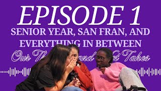 Episode 1 Discussing senior year San Francisco and more [upl. by Thisbe]