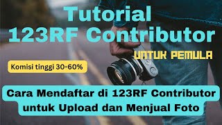 Cara Daftar 123RF Contributor Untuk Upload dan Menjual Foto di 123RFcom  Tutorial 123RF Pemula [upl. by Elfont]