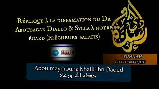 ⛔️Réplique à la diffamation du Dr Aboubacar Diallo et Sylla à notre égard🎙️Abou maymouna حفظه الله [upl. by Naarah]