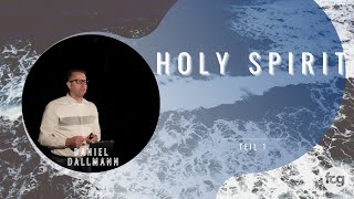 Holy Spirit  Daniel Dallmann  FCG Lörrach [upl. by Jonis647]